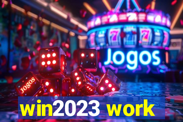 win2023 work